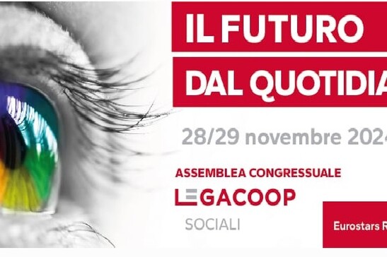 Dal 28 sesta assemblea congressuale nazionale di Legacoopsociali